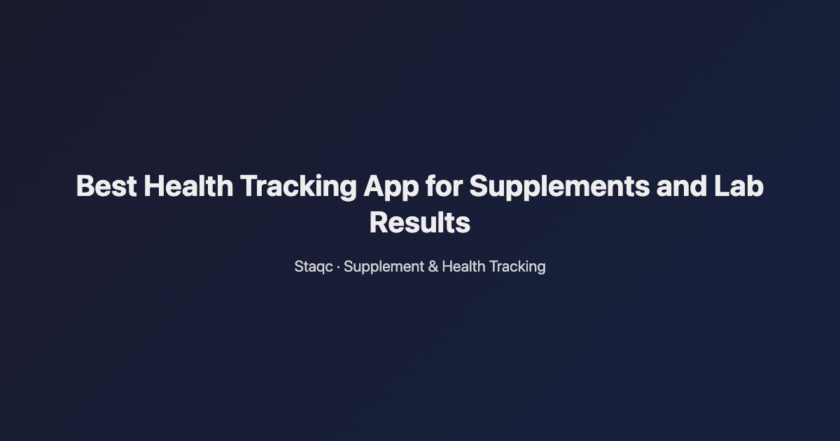 Featured image for blog post titled Best Health Tracking App for Supplements and Lab Results