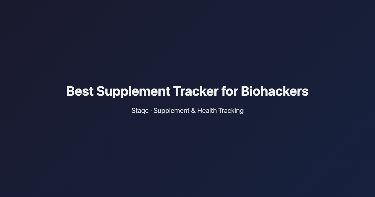 Featured image for blog post titled Best Supplement Tracker for Biohackers