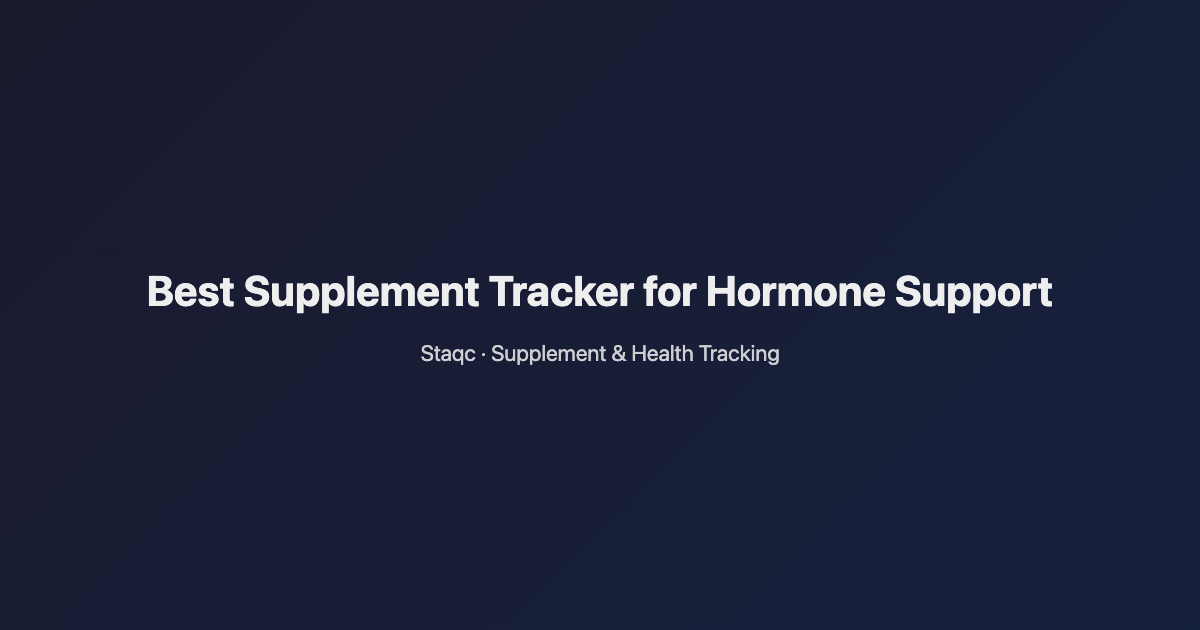 Featured image for blog post titled Best Supplement Tracker for Hormone Support