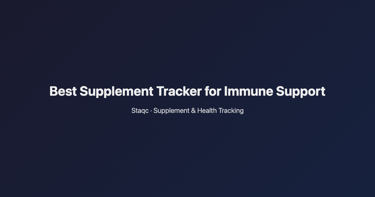 Featured image for blog post titled Best Supplement Tracker for Immune Support