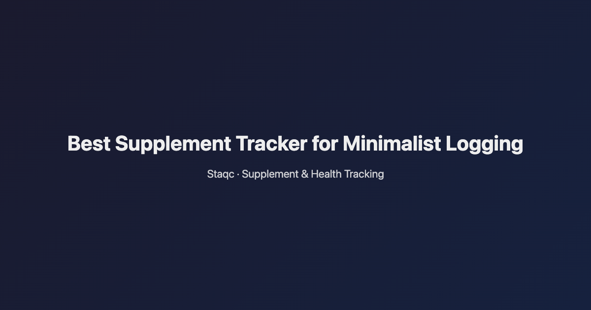 Featured image for blog post titled Best Supplement Tracker for Minimalist Logging
