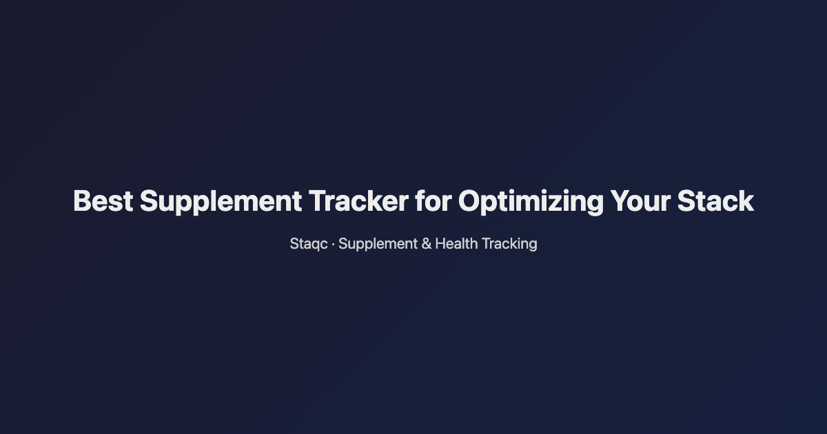 Featured image for blog post titled Best Supplement Tracker for Optimizing Your Stack