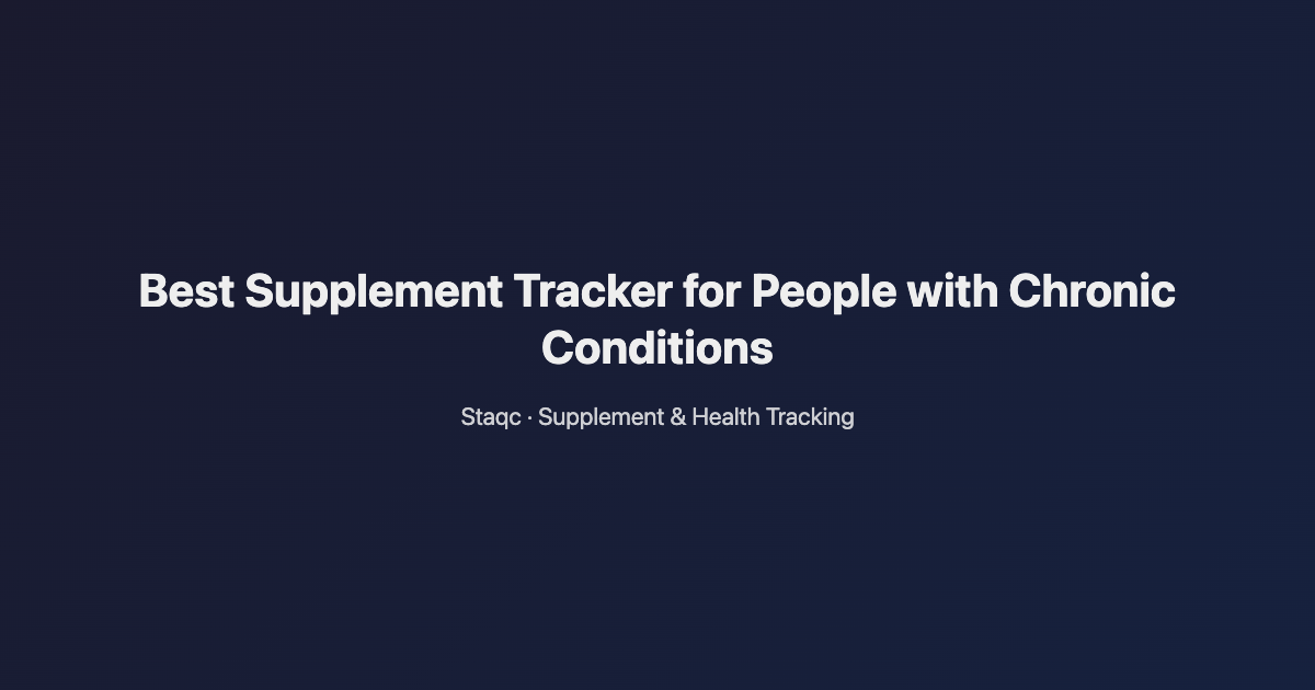 Featured image for blog post titled Best Supplement Tracker for People with Chronic Conditions