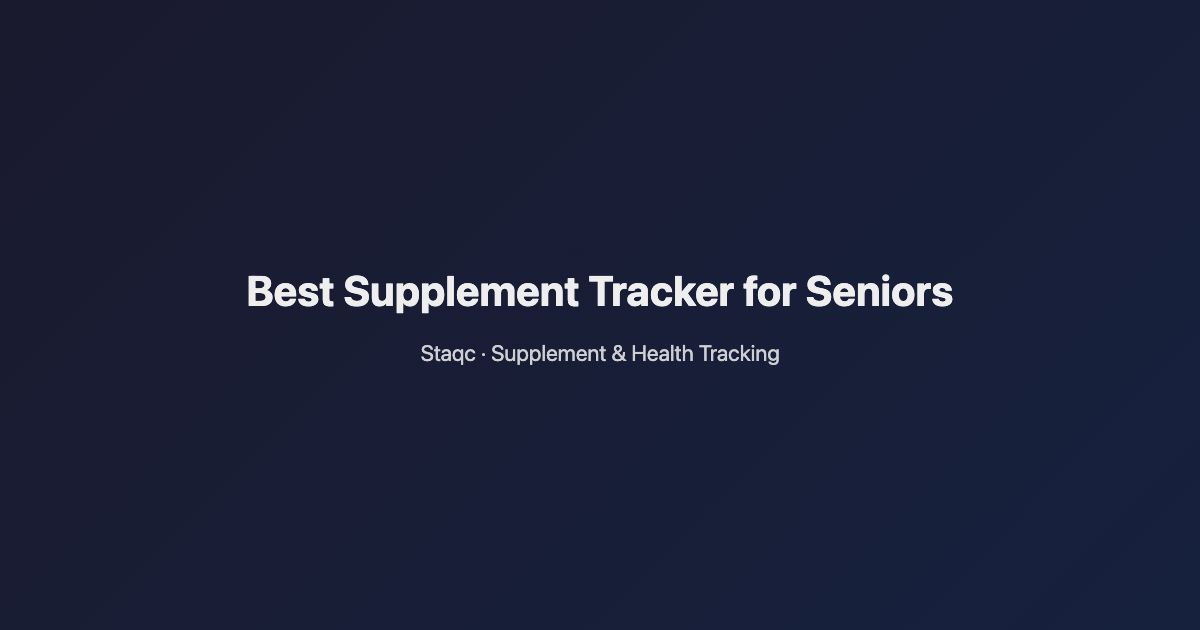 Featured image for blog post titled Best Supplement Tracker for Seniors