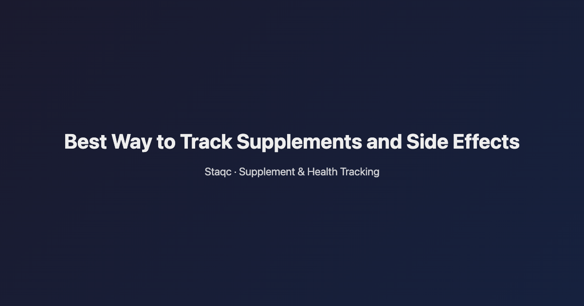 Featured image for blog post titled Best Way to Track Supplements and Side Effects