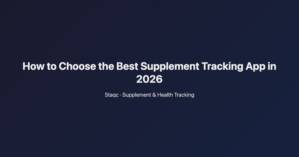 Featured image for blog post titled How to Choose the Best Supplement Tracking App in 2026