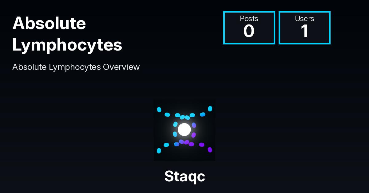 Absolute Lymphocytes | Staqc | Track and Analyze Your Health Data