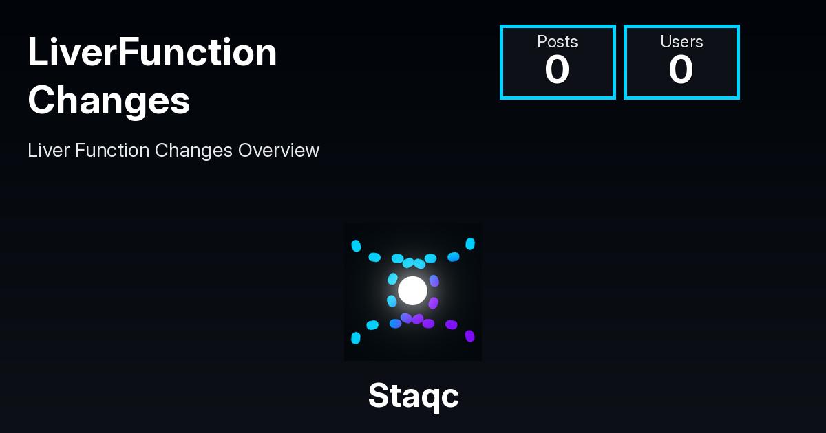 Liver Function Changes | Staqc | Track and Analyze Your Health Data